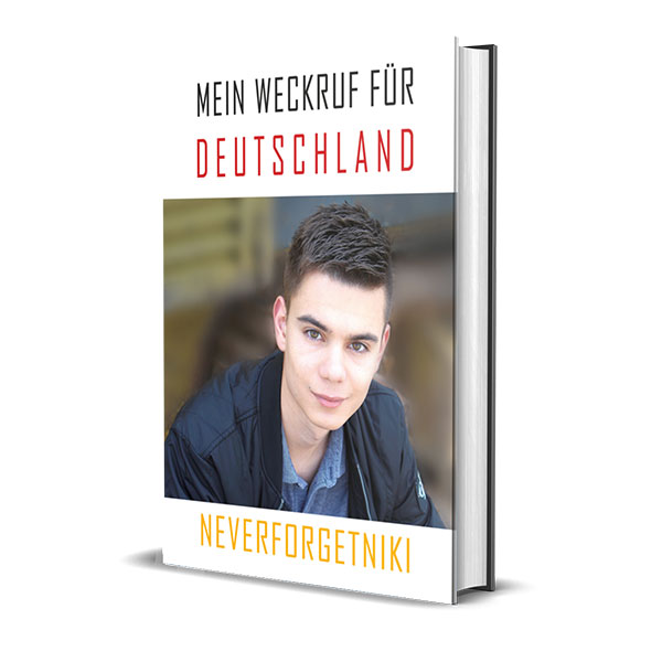 Mein Weckruf für Deutschland – Neverforgetniki (Hardcover)